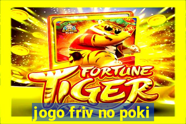 jogo friv no poki